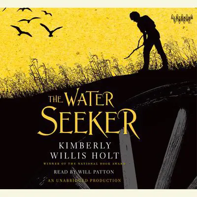 The Water Seeker Audibook, by Kimberly Willis Holt