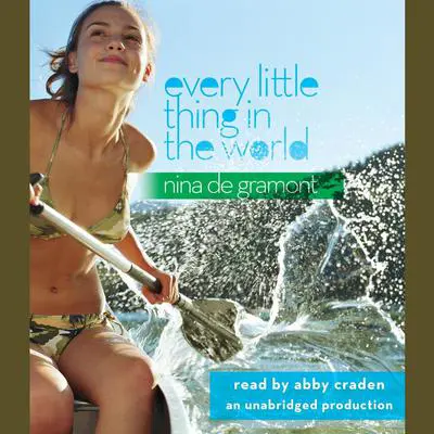 Every Little Thing in the World Audibook, by Nina de Gramont