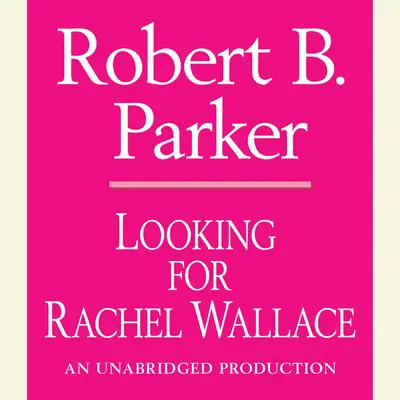 Looking for Rachel Wallace Audibook, by Robert B. Parker