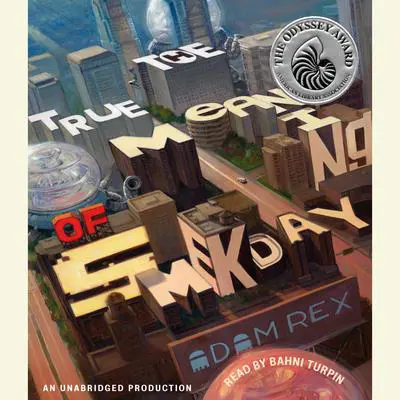 The True Meaning of Smekday Audibook, by Adam Rex