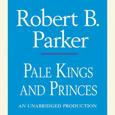 Pale Kings and Princes Audibook, by Robert B. Parker