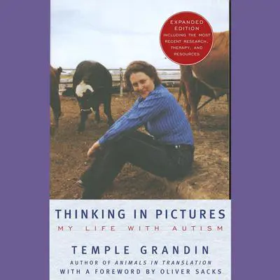 Thinking in Pictures: My Life with Autism Audibook, by Temple Grandin