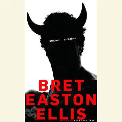 Imperial Bedrooms Audibook, by Bret Easton Ellis