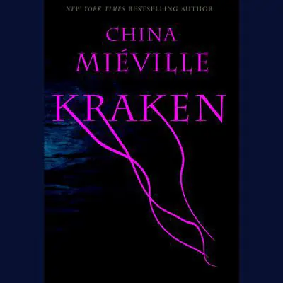 Kraken Audibook, by China Miéville