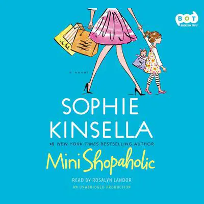 Mini Shopaholic: A Novel Audibook, by Sophie Kinsella