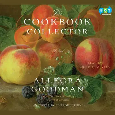 The Cookbook Collector: A Novel Audibook, by Allegra Goodman