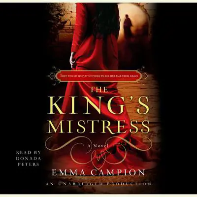 The King's Mistress: A Novel Audibook, by Emma Campion