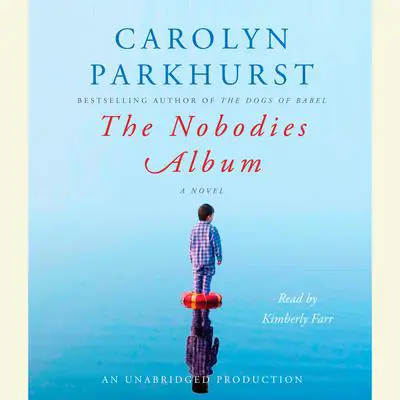 The Nobodies Album Audibook, by Carolyn Parkhurst