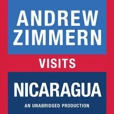 Andrew Zimmern visits Nicaragua: Chapter 8 from THE BIZARRE TRUTH Audibook, by Andrew Zimmern