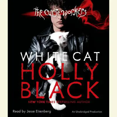 White Cat: The Curse Workers, Book One Audibook, by Holly Black