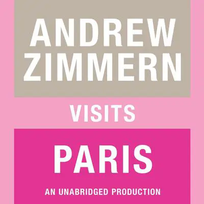 Andrew Zimmern visits Paris: Chapter 9 from THE BIZARRE TRUTH Audibook, by Andrew Zimmern