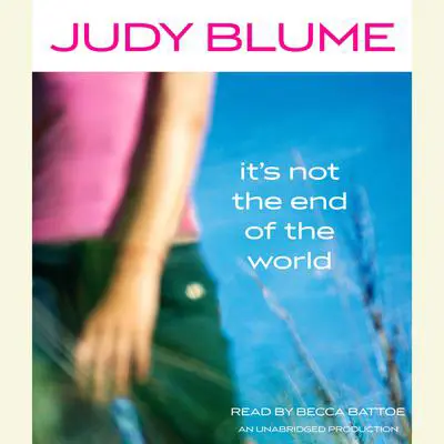 It’s Not the End of the World Audibook, by Judy Blume