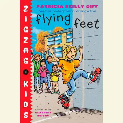 Flying Feet: Zigzag Kids Book 3 Audibook, by Patricia Reilly Giff