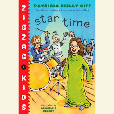 Star Time: Zigzag Kids Book 4 Audibook, by Patricia Reilly Giff