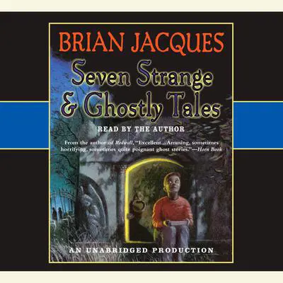 Seven Strange & Ghostly Tales Audibook, by Brian Jacques