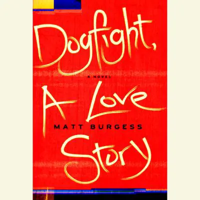 Dogfight, A Love Story Audibook, by Matt Burgess