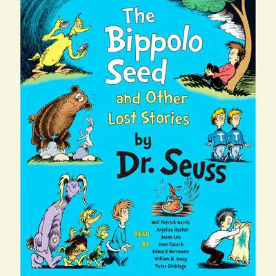 The Bippolo Seed and Other Lost Stories Audibook, by Seuss