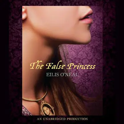 The False Princess Audibook, by Eilis O’Neal