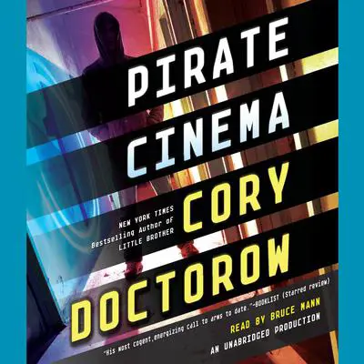 Pirate Cinema Audibook, by Cory Doctorow