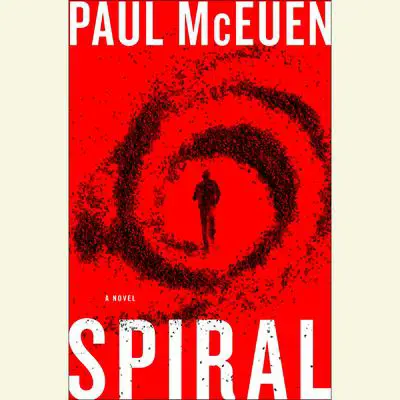 Spiral: A Novel Audibook, by Paul McEuen