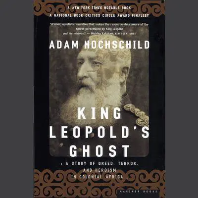 King Leopold's Ghost Audibook, by Adam Hochschild