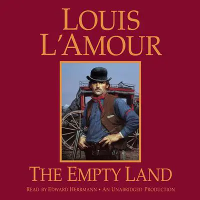 The Empty Land Audibook, by Louis L’Amour