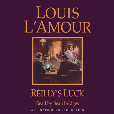 Reilly's Luck Audibook, by Louis L’Amour