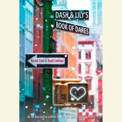 Dash & Lily's Book of Dares Audibook, by Rachel Cohn