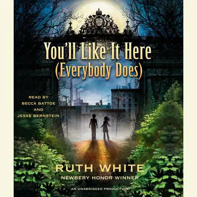 You'll Like It Here (Everybody Does) Audibook, by Ruth White