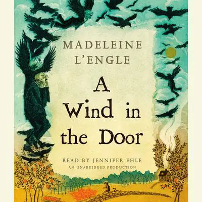 A Wind in the Door Audibook, by Madeleine L’Engle