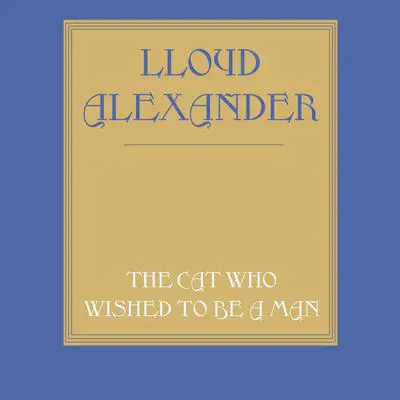 The Cat Who Wished to Be a Man Audibook, by Lloyd Alexander