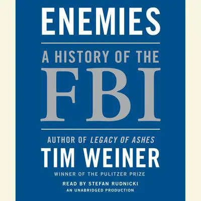 Enemies: A History of the FBI Audibook, by Tim Weiner