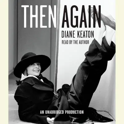 Then Again Audibook, by Diane Keaton