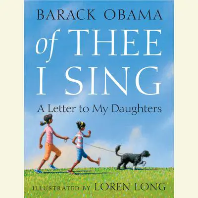 Of Thee I Sing: A Letter to My Daughters Audibook, by Barack Obama