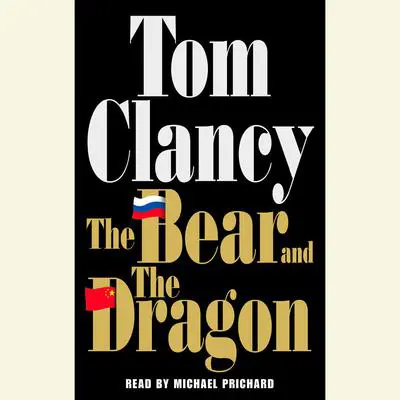 The Bear and the Dragon Audibook, by Tom Clancy