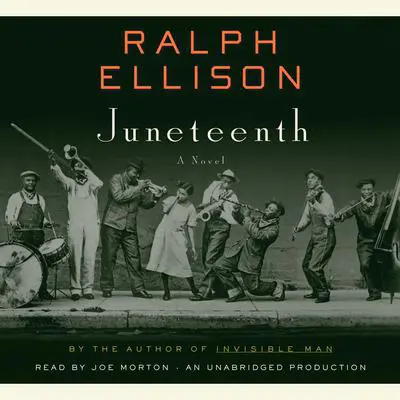 Juneteenth: A Novel Audibook, by Ralph Ellison