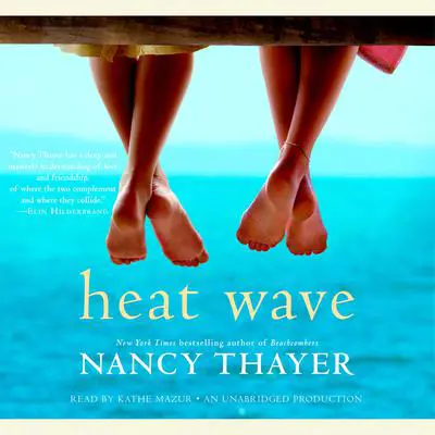 Heat Wave: A Novel Audibook, by Nancy Thayer