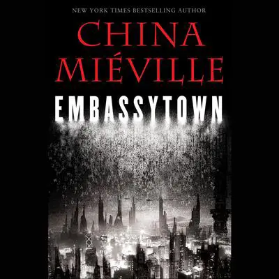 Embassytown Audibook, by China Miéville