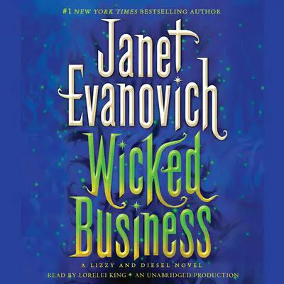 Wicked Business: A Lizzy and Diesel Novel Audibook, by Janet Evanovich