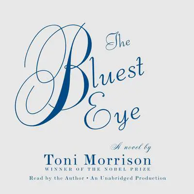 The Bluest Eye: A Novel Audibook, by Toni Morrison