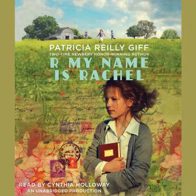 R My Name Is Rachel Audibook, by Patricia Reilly Giff