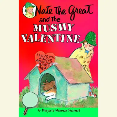 Nate the Great and the Mushy Valentine Audibook, by Marjorie Weinman Sharmat