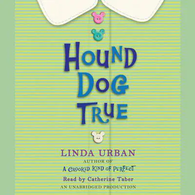 Hound Dog True Audibook, by Linda Urban