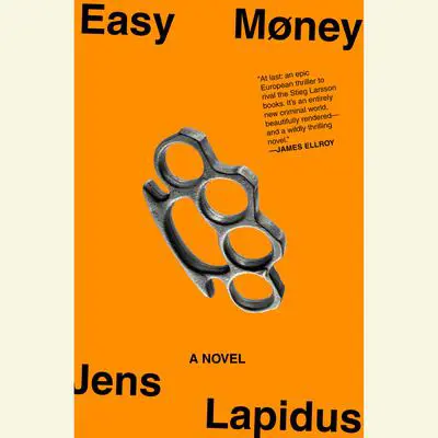 Easy Money: A Novel Audibook, by Jens Lapidus