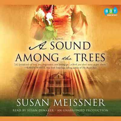 A Sound Among the Trees: A Novel Audibook, by Susan Meissner