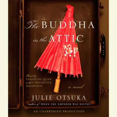 The Buddha in the Attic Audibook, by Julie Otsuka