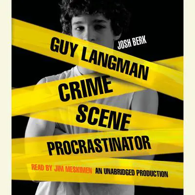 Guy Langman, Crime Scene Procrastinator Audibook, by Josh Berk