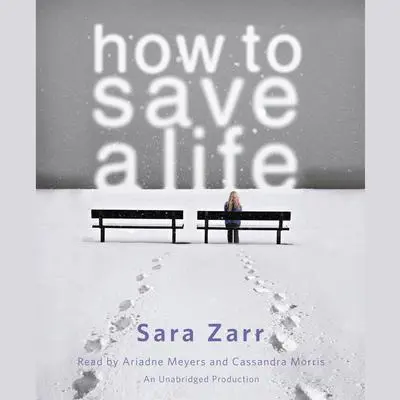 How to Save a Life Audibook, by Sara Zarr
