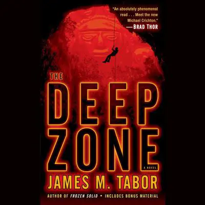 The Deep Zone: A Novel Audibook, by James M. Tabor