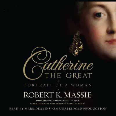 Catherine the Great: Portrait of a Woman Audibook, by Robert K. Massie